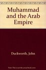 Muhammad and the Arab Empire