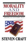 Morality and Freedom America's Dynamic Duo
