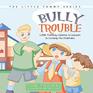 Bully Trouble Little Tommy Learns a Lesson in Loving His Enemies