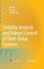 Stability Analysis and Robust Control of TimeDelay Systems