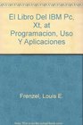 El Libro Del IBM Pc Xt at Programacion Uso Y Aplicaciones