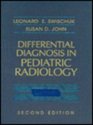 Differential Diagnosis in Pediatric Radiology