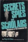 Secrets spies and scholars Blueprint of the essential CIA