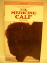 Medicine Calf