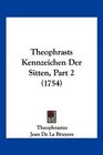 Theophrasts Kennzeichen Der Sitten Part 2