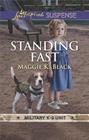 Standing Fast (Military K-9 Unit, Bk 4) (Love Inspired Suspense, No 687)