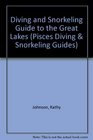 Diving and Snorkeling Guide to the Great Lakes Lake Superior Michigan Huron Erie and Ontario