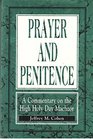 Prayer and Penitence A Commentary to the High Holy Day Machzor