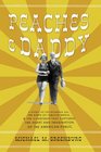 Peaches and Daddy A Story of the Roaring 20s the Birth of Tabloid Media and the Courtship that Captured the Hearts and Imaginations of the American Public