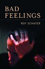 Bad Feelings Selected Psychoanalytic Essays