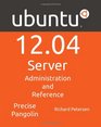 Ubuntu 1204 Sever Administration and Reference
