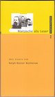 Nietzsche als Leser Drei Essays