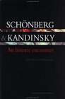 Schonberg and Kandinsky An Historic Encounter