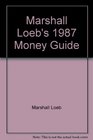 Marshall Loeb's 1987 Money Guide