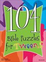 104 Bible Puzzles for Tweens