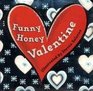 Funny Honey Valentine