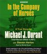 In the Company of Heroes (Audio CD) (Abridged)