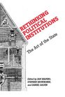 Rethinking Political Institutions The Art of the State