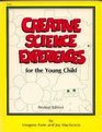 Creative Science Experiences for the Young Child