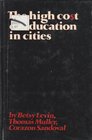 The high cost of education in cities An analysis of the purchasing power of the educational dollar