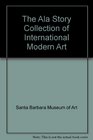 The Ala Story Collection of International Modern Art