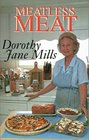 Meatless Meat A Book of Recipes for Meat Substitutes