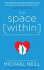 The Space Within Finding Your Way Back Home