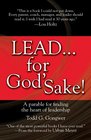 LEAD    for God's Sake A Parable for Finding the Heart of Leadership