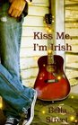 Kiss Me, I'm Irish (Volume 1)