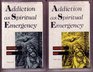 Addiction as Spiritual Emergency