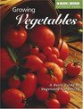 Growing Vegetables A Basic Guide to Vegetable Gardening