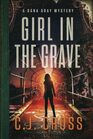 Girl in the Grave A Dana Gray Mystery