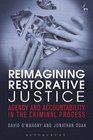 Reimagining Restorative Justice Agency and Accountability in the Criminal Process