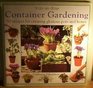 CONTAINER GARDENING 50 RECIPES FOR CREATING GLORIOUS POTS AND BOXES