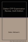 Dalton CFP Examination Review Sixth Edition