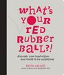 What's Your Red Rubber Ball