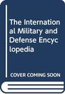 The International Military and Defense Encyclopedia