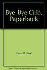 ByeBye Crib Paperback