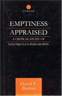Emptiness Appraised A Critical Study of Nagarjuna's Philosophy