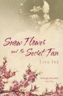 Snow Flower and the Secret Fan : A Novel