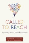 Called to Reach Equipping CrossCultural Disciplers
