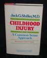 Childhood Injury: A Common Sense Approach