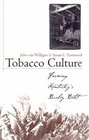 Tobacco Culture Farming Kentucky's Burley Belt