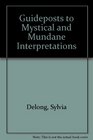 Guideposts to Mystical and Mundane Interpretations
