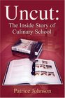 Uncut The Inside Story Of Culinary School