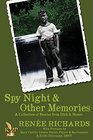 Spy Night and Other Memories a Collection of Stories from Dick and Renee