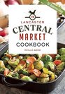 Lancaster Central Market Cookbook 25th Anniversary Edition