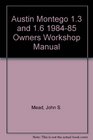 Austin Montego 13 and 16 198485 Owners Workshop Manual