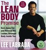 The Lean Body Promise CD  Burn Away Fat and Release the Leaner Stronger Body Inside You