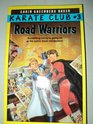 Road Warriors (Karate Club)